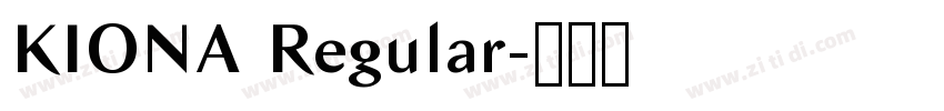KIONA Regular字体转换 KIONA Regular字体转换